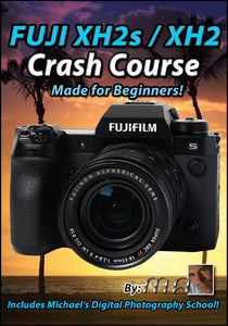Fuji XH2s/XH2 Crash Course