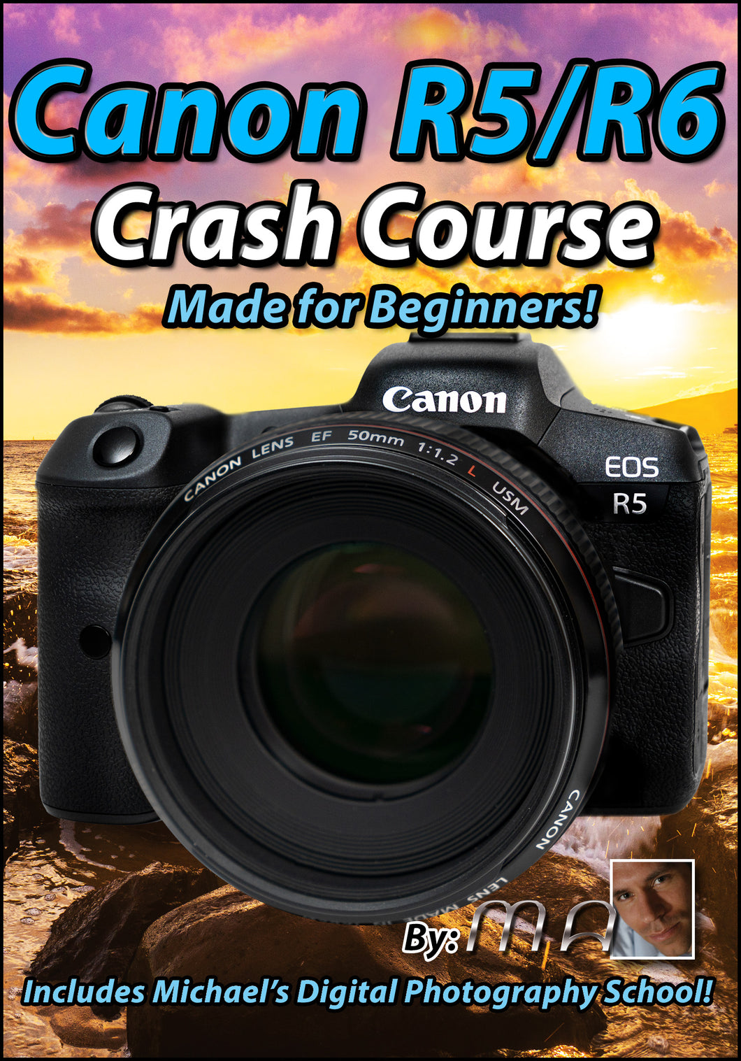 Canon R5 / R6 Crash Course Tutorial Camera Training Video!